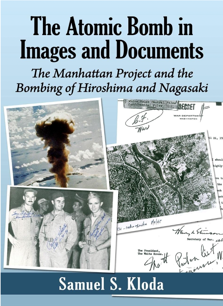 Cover of 'The Atomic Bomb in Images and Documents' by Samuel S. Kloda, with a historical photo of a mushroom cloud and wartime documents.