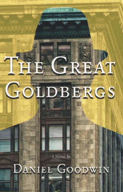 Cover of 'The Great Goldbergs' by Daniel Goodwin, featuring an architectural image with a ghostly overlay of a person's profile.
