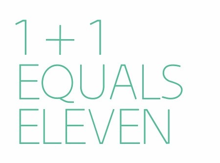 1 + 1 Equals Eleven
