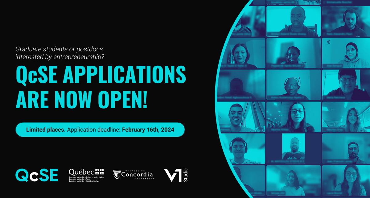 The photo contains text that reads as follows: Graduate students or postdocs interested by entrepreneurship? QcSE applications are now open! Limited places. Application deadline: February 16th, 2024.